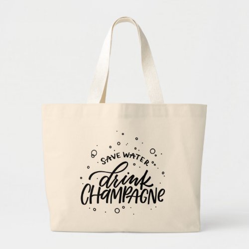 Drink Champagne Hand Lettered Large Tote Bag