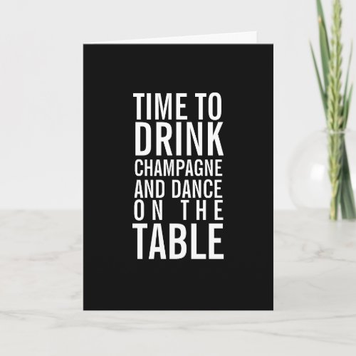 Drink Champagne Happy Birthday Funny Greeting Card