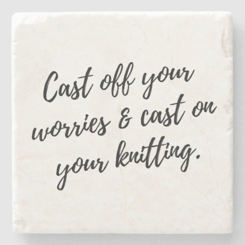 Drink Coaster for Knitters Cast Off Your Worries