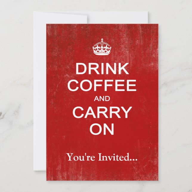 Drink Coffee and Carry On, Keep Calm Parody Invitation (Front)