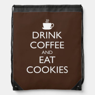 DRINK COFFEE AND EAT COOKIES DRAWSTRING BAG