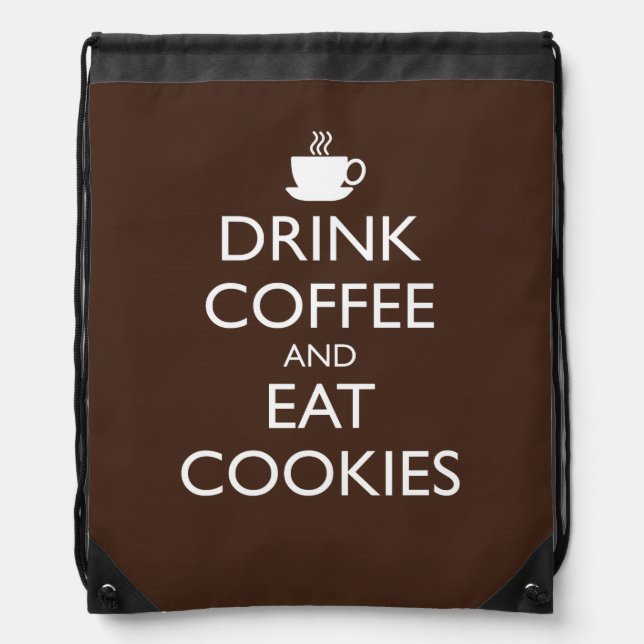 DRINK COFFEE AND EAT COOKIES DRAWSTRING BAG (Front)