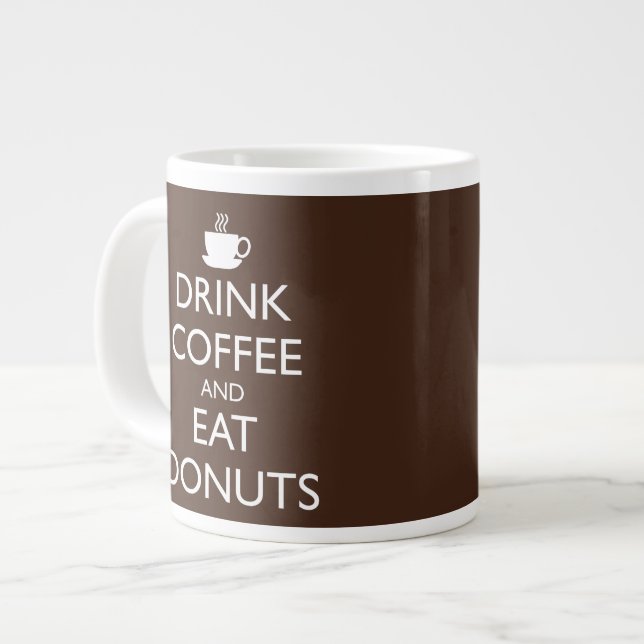 DRINK COFFEE AND EAT DONUTS LARGE COFFEE MUG (Front Left)