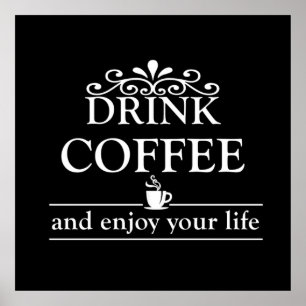 drink coffee and enjoy your life poster