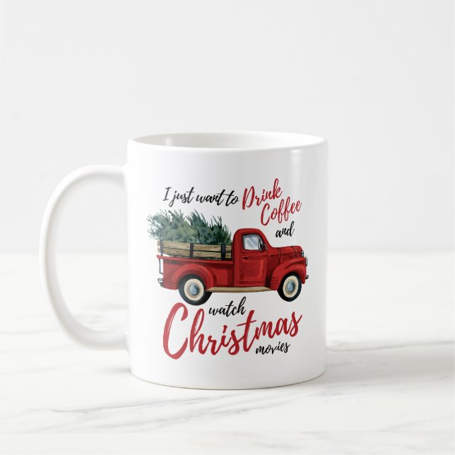 Drink Coffee and Watch Christmas Movies Coffee Mug (Left)