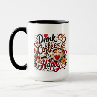Drink coffee be happy mug