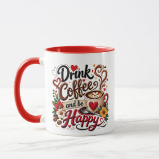 Drink coffee be happy mug