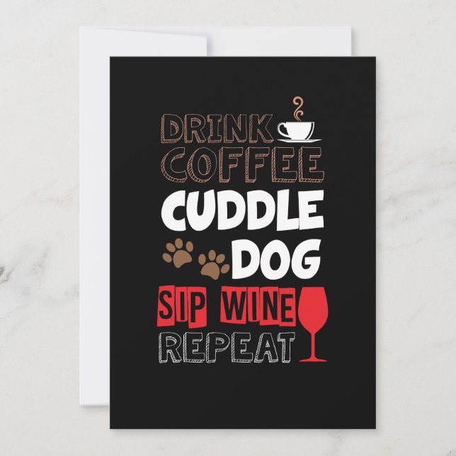 Drink Coffee Cuddle Dog Sip Wine Repeat Invitation (Front)