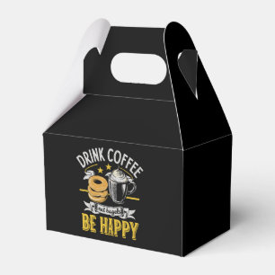 Drink Coffee Eat Bagels Be Happy Favor Boxes