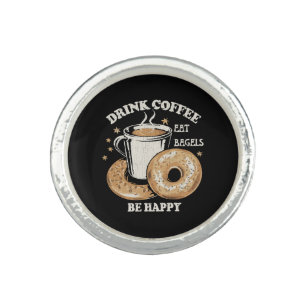 Drink Coffee Eat Bagels Be Happy Ring
