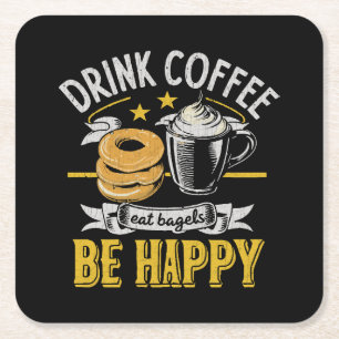 Drink Coffee Eat Bagels Be Happy Square Paper Coaster