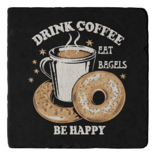 Drink Coffee Eat Bagels Be Happy Trivet