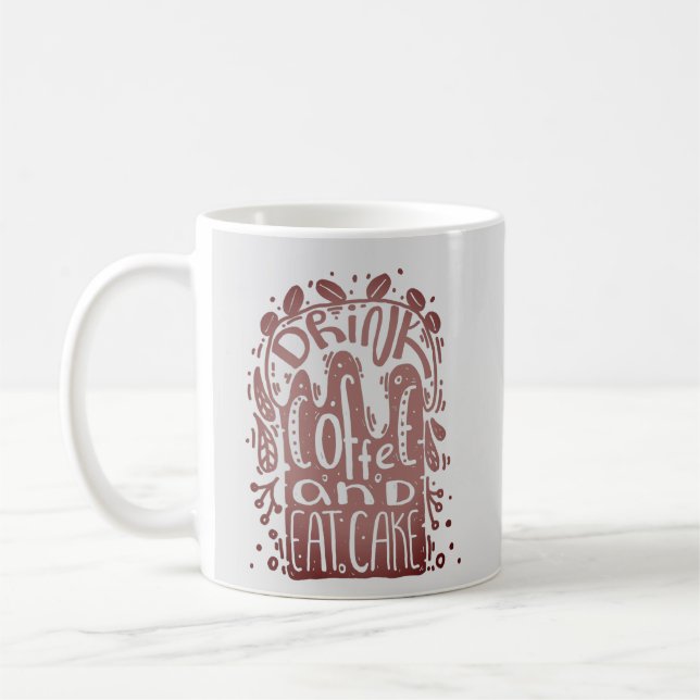 Drink Coffee Eat Cake Mug (Left)