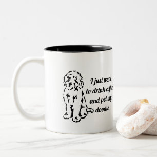 Drink Coffee & Pet My Doodle Two-Tone Coffee Mug