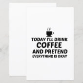 DRINK COFFEE PRETEND EVERYTHING IS OKAY (Front/Back)