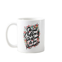 "Drink Coffee & Pretend to Be Productive" Name