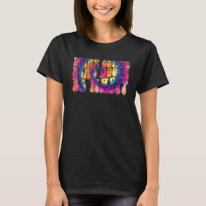 Drink Coffee Read Books Be Happy Groovy Coffee T-Shirt
