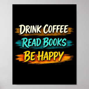 Drink coffee read books be happy simple life cozy poster