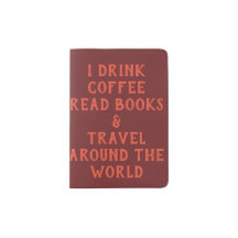 Drink coffee, read books & travel around passport