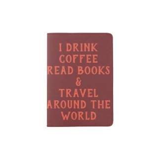 Drink coffee, read books & travel around passport holder
