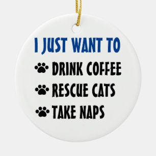 Drink Coffee, Rescue Cats, Take Naps Ceramic Ornament