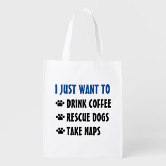 Drink Coffee, Rescue Dogs, Take Naps Grocery Bag
