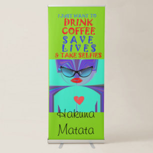 Drink Coffee Save Lives Retractable Banner