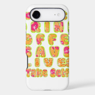 Drink Coffee Save Lives & Take Selfies Art Print iPhone 17 Air Case