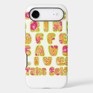 Drink Coffee Save Lives & Take Selfies Art Print iPhone 17 Air Case