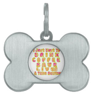 Drink Coffee Save Lives & Take Selfies Art Print Pet Name Tag