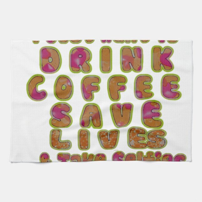 Drink Coffee Save Lives & Take Selfies Art Print Towel (Horizontal)
