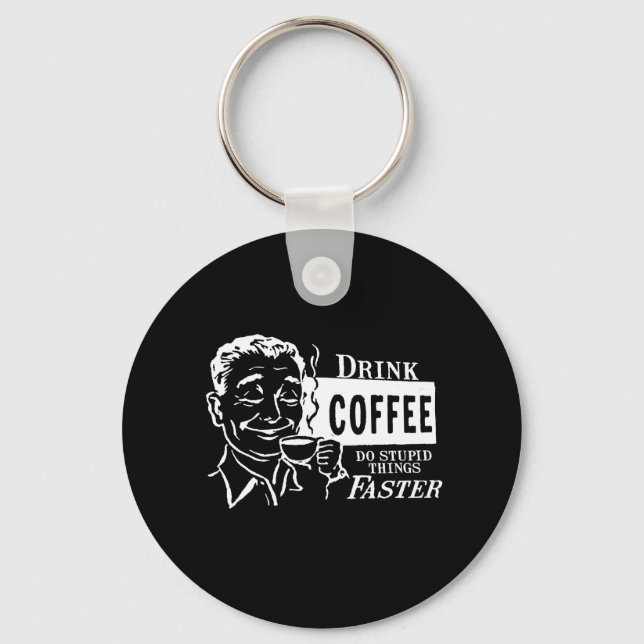 DRINK COFFEE T-shirt Keychain (Front)