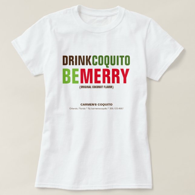 Drink Coquito Be Merry Christmas Marketing T-Shirt (Design Front)