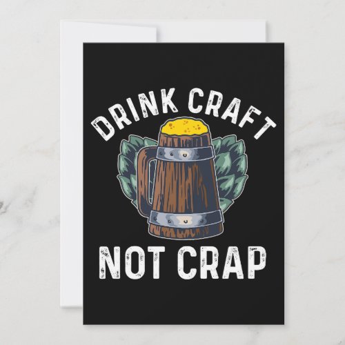 Drink Craft Not Crap Homebrewing Craftbeer Brewery Invitation