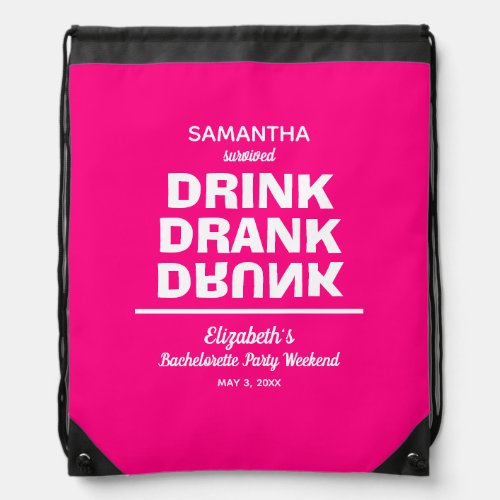 Drink Drank Drunk Bachelorette Party Drawstring Bag