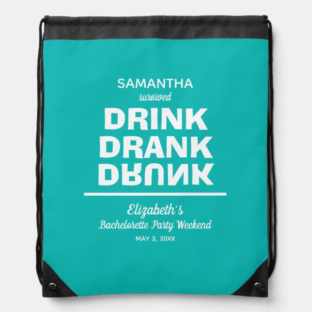 Drink Drank Drunk Bachelorette Party Drawstring Bag (Front)