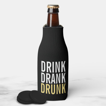 Drink Drank Drunk | Black And Gold Chic Bottle Cooler