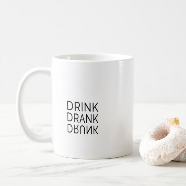 Drink, Drank, Drunk Fun Modern Trendy Typography  Coffee Mug (With Donut)