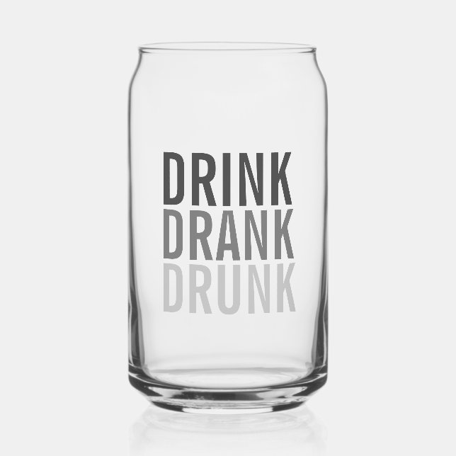 Drink Drank drunk | Funny Can Glass (Front)