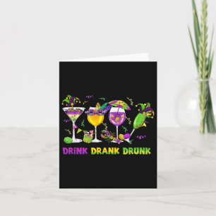 Drink Drank Drunk Funny Drinking Mardi Gras Gl Of  Card