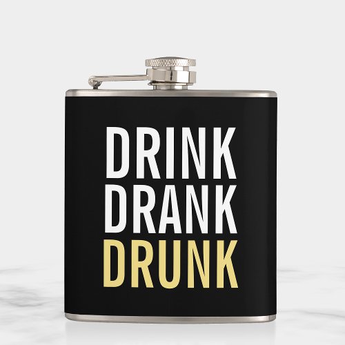 Drink Drank Drunk  Funny Flask