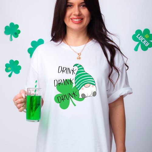 Drink Drank Drunk Gnome Clover St Patricks Day T_Shirt