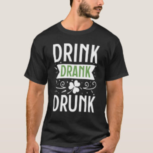 Drink Drank Drunk Happy St Patricks Day Irish Bee T-Shirt