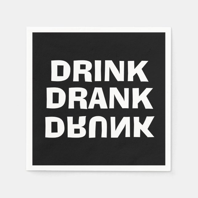 Drink Drank Drunk Message on Black Party Napkins (Front)
