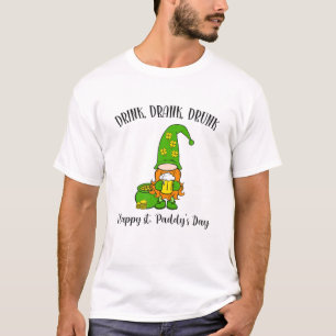 Drink Drank Drunk St Patricks Day Gnome T-Shirt