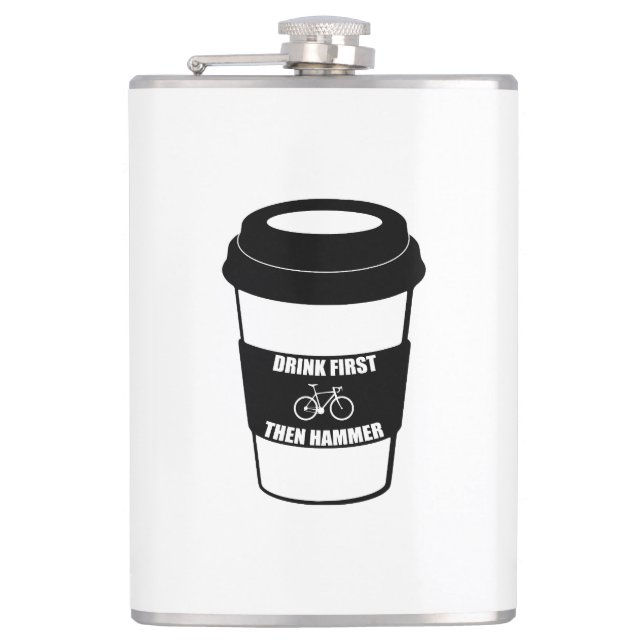 Drink First Then Hammer Flask (Front)