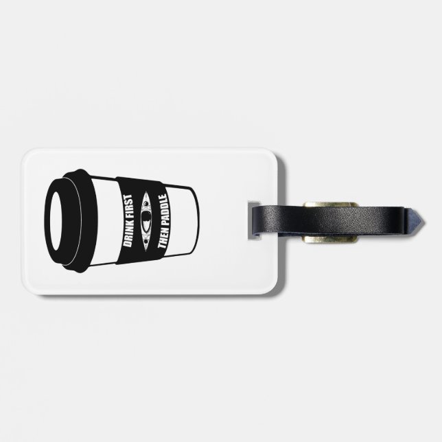 Drink First Then Paddle Luggage Tag (Back Horizontal)