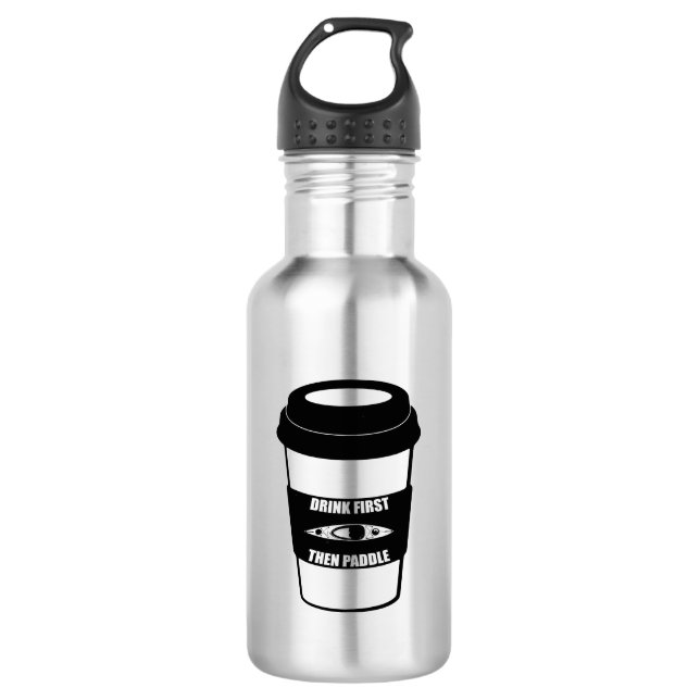 Drink First Then Paddle Stainless Steel Water Bottle (Front)