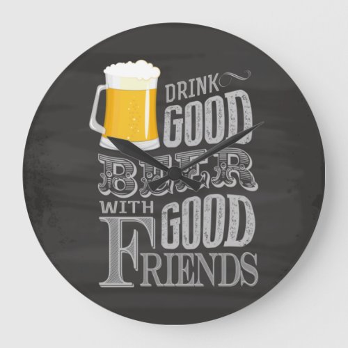 drink good beer with good friend large clock