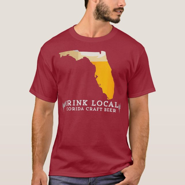 Drink Good Local Craft Beer Florida T Shirt (Front)